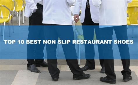 10 Best Non Slip Restaurant Shoes in 2024 - Anbu Safety