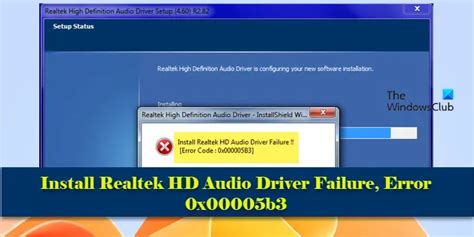 Install Realtek HD Audio Driver Failure, Error 0x00005b3