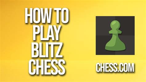 How to Play Blitz Chess Chess.com Tutorial - YouTube