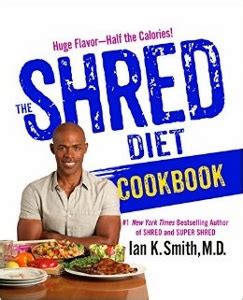 Super SHRED diet by Dr Ian Smith (2013): Food list, what to eat, avoid