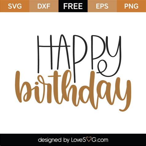 Free Happy Birthday SVG Cut File | Lovesvg.com