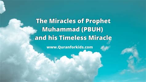 The Miracles of Prophet Muhammad (PBUH) and his Timeless Miracle