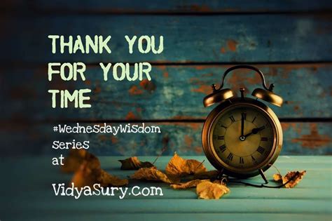 Thank you for your time #WednesdayWisdom | Vidya Sury, Collecting Smiles