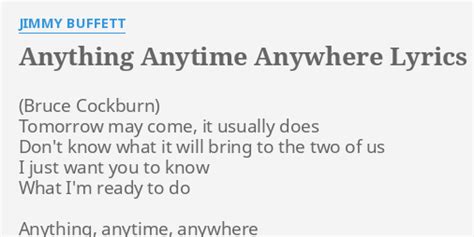 "ANYTHING ANYTIME ANYWHERE" LYRICS by JIMMY BUFFETT: Tomorrow may come ...