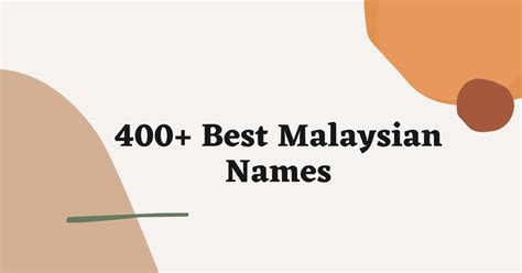 400 Catchy Male And Female Malaysian Names