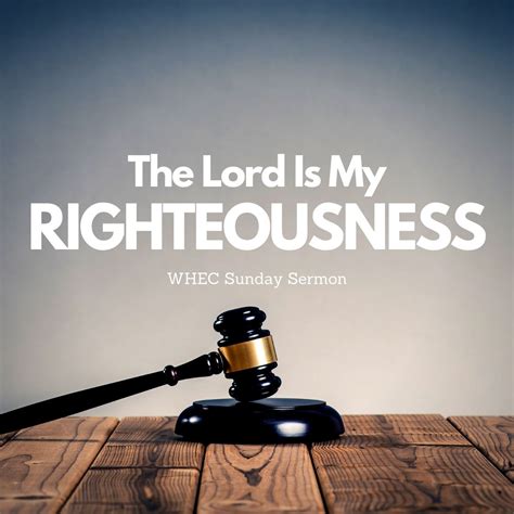 Jehovah Tsidkenu – The Lord is My Righteousness (Part I) – White Harvest Evangelical Church