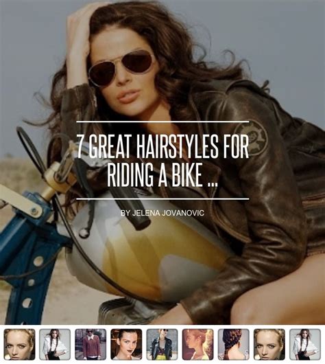 a woman riding on the back of a motorcycle with text that reads, 7 great hairstyles for riding a ...