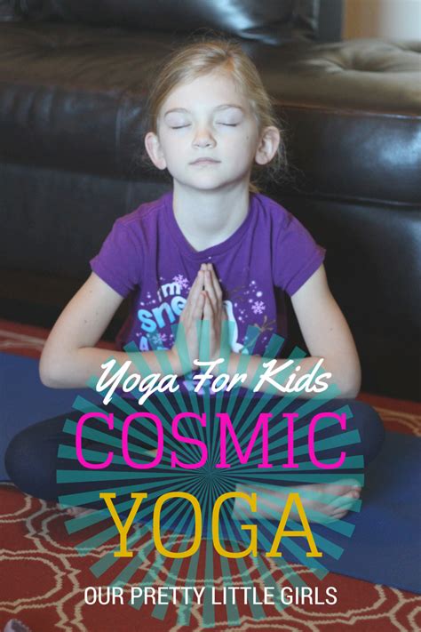 Exercise For Kids: Cosmic Yoga | Our Pretty Little Girls