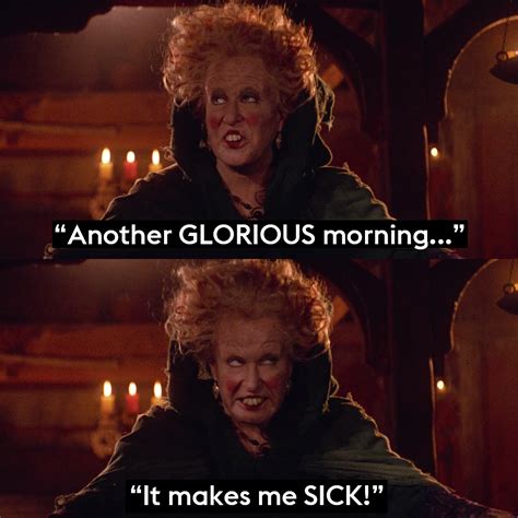 "Another glorious morning" Winifred Sanderson | Hocus Pocus Funny Quote ...