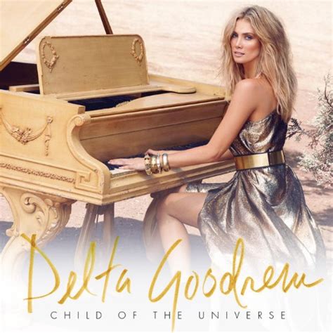 Delta Goodrem - Child of the Universe - Reviews - Album of The Year