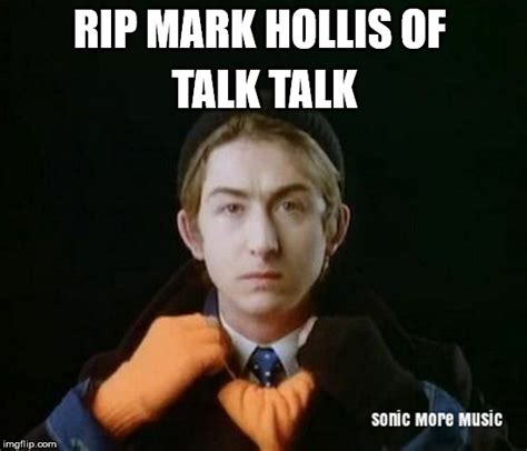 Mark Hollis of Talk Talk - Imgflip