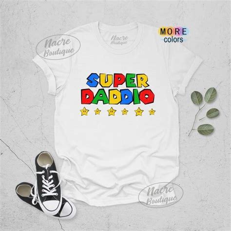 Super Daddio, Shirt for Dad, Daddy Shirt, Dad Gift Shirt, Mario, Game Gifts, Father's Day Shirt ...