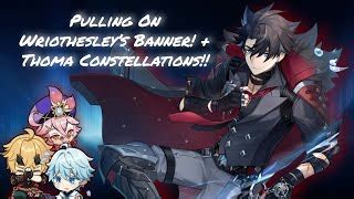 Pulling On Wriothesley's Banner! + Thoma Constellations... | Doovi