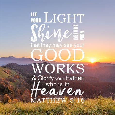 Matthew 5:16 | ~Scripture~ | Pinterest | Bible verses, Encouraging bible verses and Popular ...