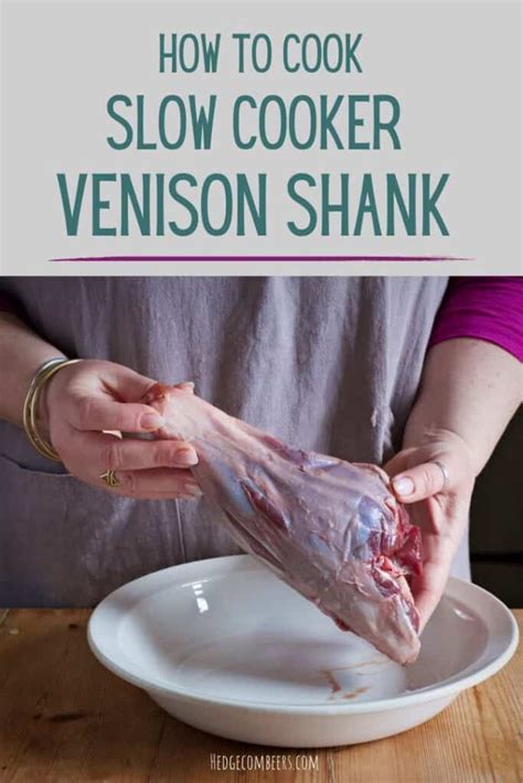 How to Cook Slow Cooker Venison Shanks - The Hedgecombers