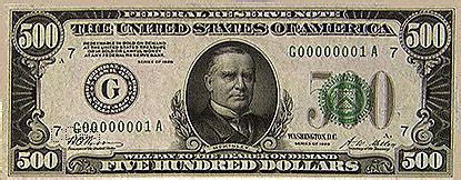 William McKinley On Money: $500 - Five Hundred Dollar Bill