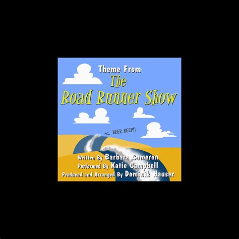 ‎The Road Runner Show - Theme Song (Barbara Cameron) - Single by Katie Campbell & Dominik Hauser ...