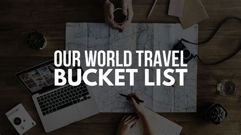 World-Travel-Bucket-List | Tale of 2 Backpackers