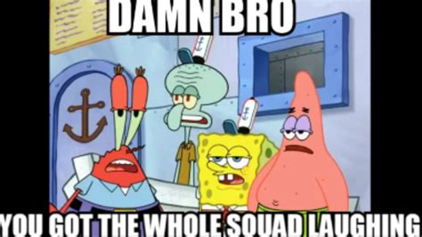 Damn bro you got the whole squad laughing Spongebob edition - YouTube