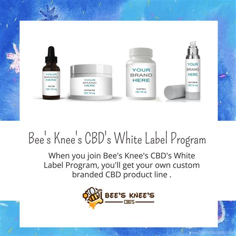 White Label CBD Products - Bee's Knee's CBD's