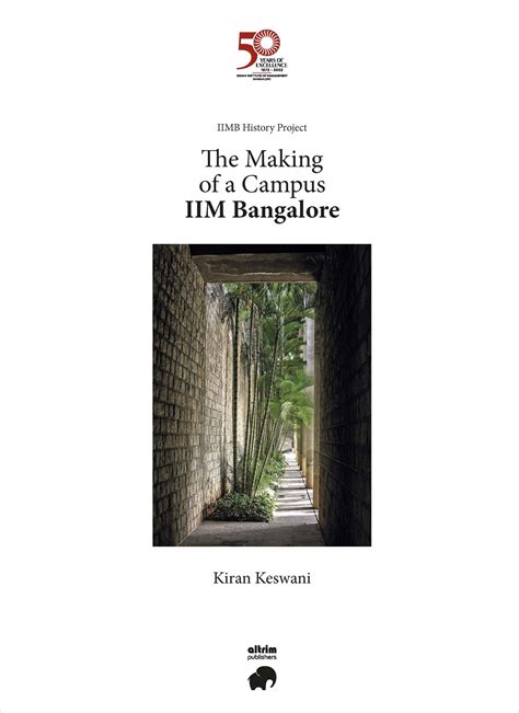 The Making of a Campus IIM Bangalore - Altrim Publishers Architecture ...