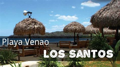 Turismo en Los Santos | Gastronomía, museos, playas y hoteles