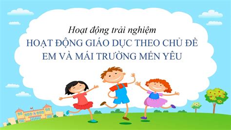 Chủ đề 1 Em và mái trường mến yêu Tiết 1 - Lớp 2 sách Chân trời sáng tạo - YouTube