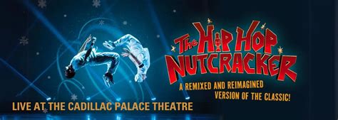 The Hip Hop Nutcracker Tickets | Cadillac Palace Theatre | Cadillac Palace Theatre