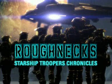 Roughnecks: Starship Troopers Chronicles | Starship Troopers Wiki | Fandom