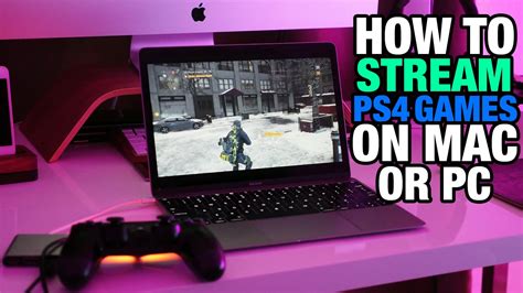 How to Play & Stream PS4 Games on Mac and PC - Apple Lives