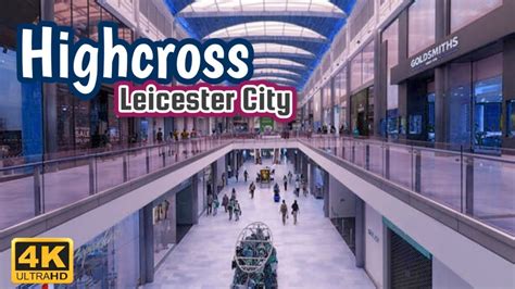 Take a Stroll Through Leicester's Highcross Shopping Centre in 4K - Feb ...