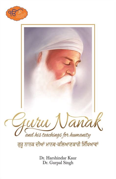 Guru Nanak And His Teachings For Humanity