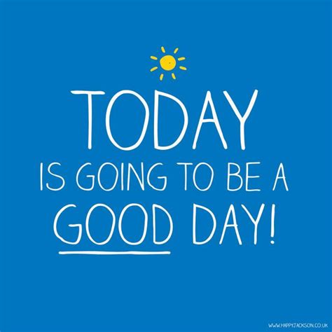 Today is going to be a GOOD day! | Quotes | Pinterest