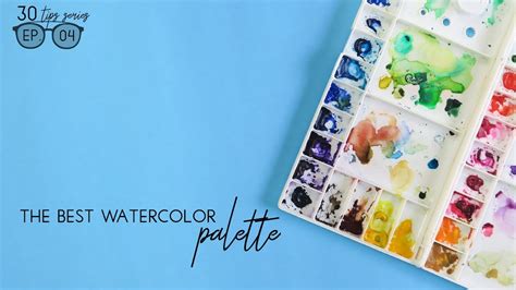 The Best Watercolor Palette - (Beginner's Series Ep. #04) - YouTube