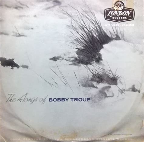 Bobby Troup – The Songs Of Bobby Troup (1955, Vinyl) - Discogs