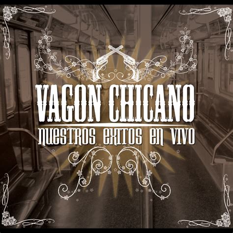 ‎Vagon Chicano: Nuestros Éxitos en Vivo - Album by Vagon Chicano - Apple Music