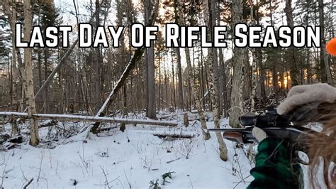 The Last Of Northern Maine Rifle Season // Deer Hunting In Northern Maine - YouTube