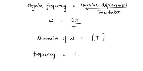 SOLVED: The dimensional formula of angular frequency is same as that of