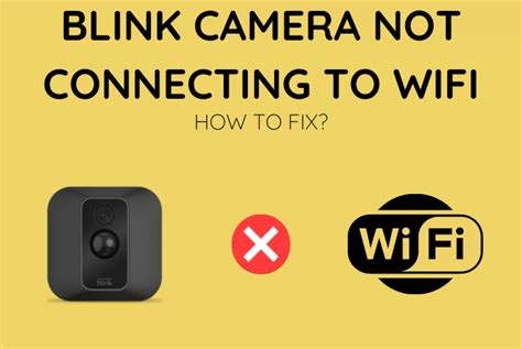 Blink Camera Not Connecting to WiFi: How to Fix [2023] - BlinqBlinq