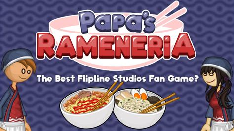 Papas Rameneria The Best Flipline Studios Fan Game Gameplay Review | Oh Theme