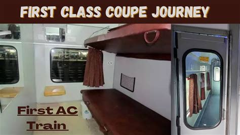 Coupe Cabin in First AC | First AC Coach in Indian Railways | 1st AC Coach Inside View - YouTube