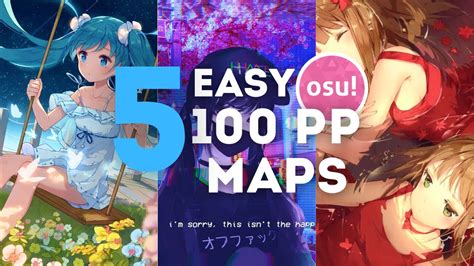 5 Easy 100 PP Maps for osu! - YouTube