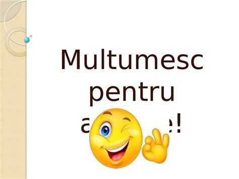 Va Multumesc Pentru Atentie Powerpoint