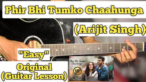 Phir Bhi Tumko Chaahunga - Arijit Singh | Guitar Lesson | Easy Chords ...