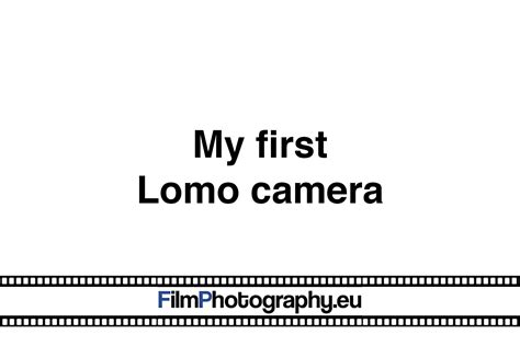 My first Lomo camera - Which one is right for you? - Learn more