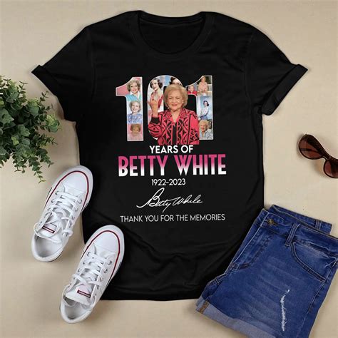 101 Years Of Betty White 1922 2023 Thank You For The Memories Signature Shirt - Tiniven