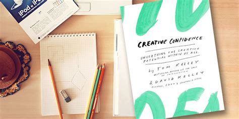 Creative confidence: 8 steps for a life of innovation