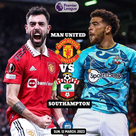 Manchester United Vs Southampton – Predictions, Match Preview