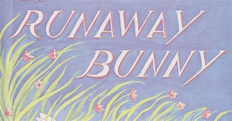 Read Beneath the Covers: The Runaway Bunny, by Margaret Wise Brown