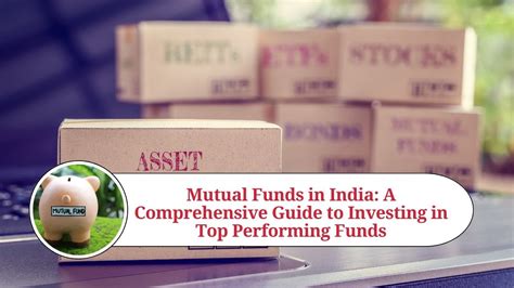 Mutual Funds in India: A Comprehensive Guide to Investing in Top ...